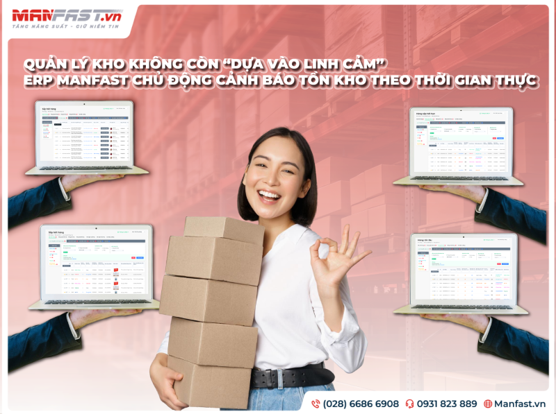 TỒN KHO LÀM MỆT MỎI – NHƯNG LỖ MỚI THẬT SỰ LÀM ĐAU. MANFAST GIẢI QUYẾT CẢ HAI